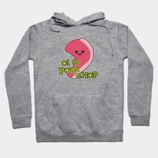 'Oi, Oi, Pork Chop' Hoodie